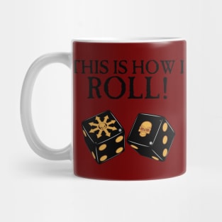 This Is How I Roll Chaos Mug